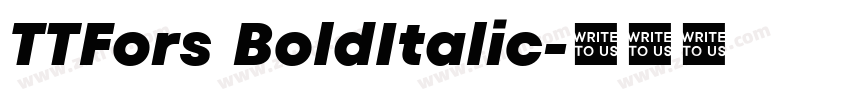 TTFors BoldItalic字体转换 TTFors BoldItalic字体转换